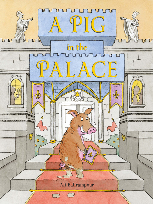 Title details for A Pig in the Palace by Ali Bahrampour - Available